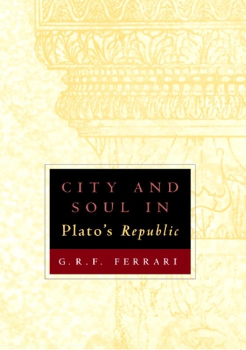 Бумажная книга «City and Soul in Plato's Republic», автор Г. Р. Ф. Феррари - фото №1