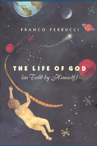 Бумажная книга «The Life of God (as Told by Himself)», автор Франко Ферруччи - фото №1