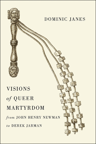 Бумажная книга «Visions of Queer Martyrdom from John Henry Newman to Derek Jarman», автор Доминик Джейнс - фото №1