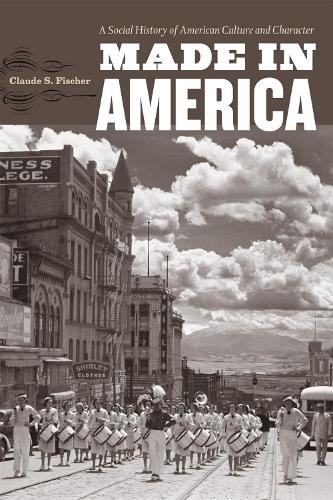 Бумажная книга «Made in America: A Social History of American Culture and Character», автор Клод С. Фишер - фото №1