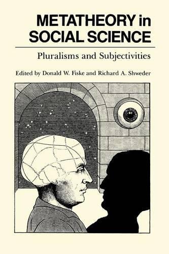 Бумажная книга «Metatheory in Social Science: Pluralisms and Subjectivities», автор Дональд В. Фиск - фото №1