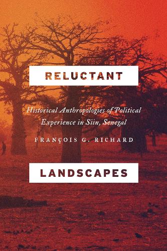 Бумажная книга «Reluctant Landscapes: Historical Anthropologies of Political Experience in Siin, Senegal», автор Франсуа Г. Ришар - фото №1