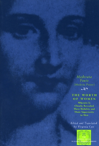 Бумажная книга «The Worth of Women: Wherein Is Clearly Revealed Their Nobility and Their Superiority to Men», автор Модерата Фонте - фото №1