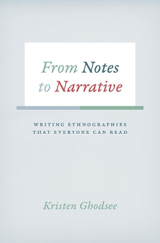 Бумажная книга «From Notes to Narrative: Writing Ethnographies That Everyone Can Read», автор Кристен Годси - фото №1