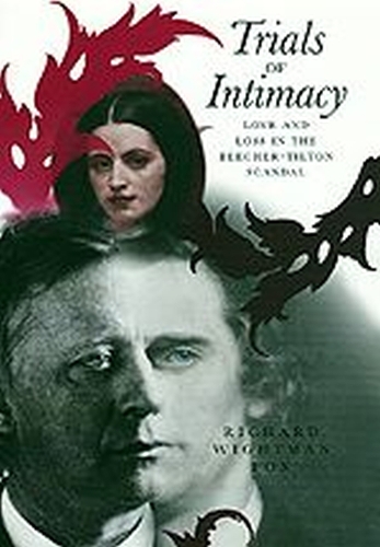 Бумажная книга «Trials of Intimacy: Love and Loss in the Beecher-Tilton Scandal», автор Ричард Вайтман Фокс - фото №1