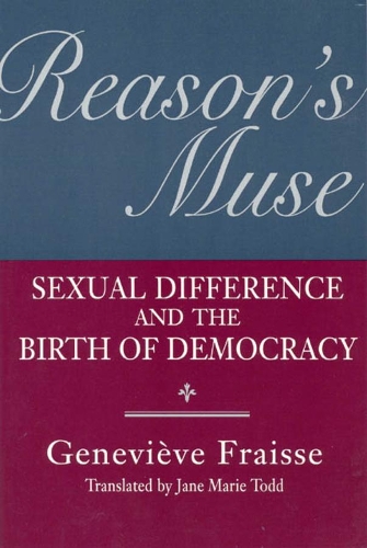 Паперова книга «Reason's Muse: Sexual Difference and the Birth of Democracy», автор Женев'єва Фрейсс - фото №1