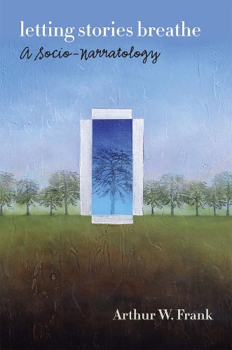 Бумажная книга «Letting Stories Breathe: A Socio-Narratology», автор Артур В. Фрэнк - фото №1
