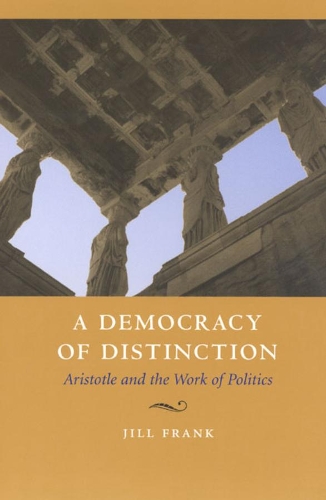 Паперова книга «A Democracy of Distinction: Aristotle and the Work of Politics», автор Джилл Френк - фото №1