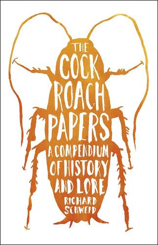 Бумажная книга «The Cockroach Papers: A Compendium of History and Lore», автор Ричард Швейд - фото №1