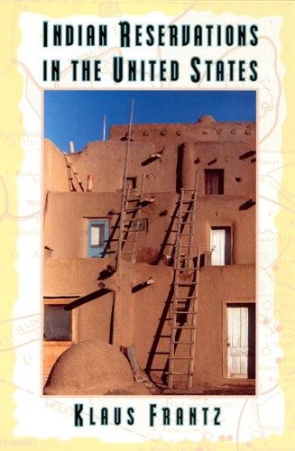 Бумажная книга «Indian Reservations in the United States: Territory, Sovereignty, and Socioeconomic Change», автор Клаус Франц - фото №1