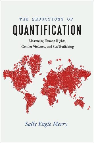 Бумажная книга «The Seductions of Quantification: Measuring Human Rights, Gender Violence, and Sex Trafficking», автор Салли Энгл Мерри - фото №1