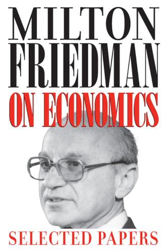 Бумажная книга «Milton Friedman on Economics: Selected Papers», автор Милтон Фридман - фото №1