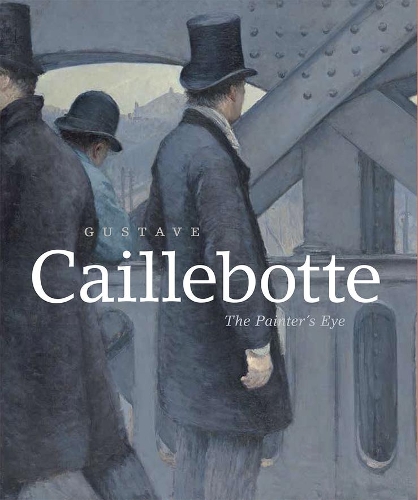 Паперова книга «Gustave Caillebotte: The Painter's Eye», авторів Джордж Шеклфорд, Мері Мортон - фото №1