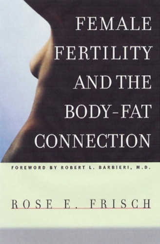 Бумажная книга «Female Fertility and the Body Fat Connection», автор Роуз Э. Фриш - фото №1