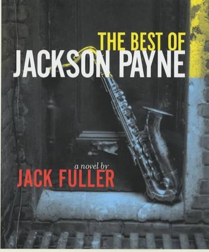 Бумажная книга «The Best of Jackson Payne: A Novel», автор Джек Фуллер - фото №1