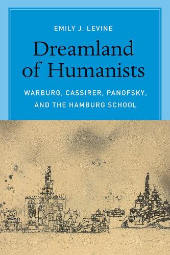 Бумажная книга «Dreamland of Humanists – Warburg, Cassirer, Panofsky, and the Hamburg School», автор Эмили Левин - фото №1