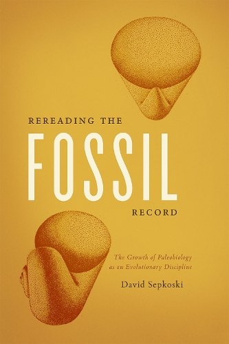 [object Object] «Rereading the Fossil Record: The Growth of Paleobiology as an Evolutionary Discipline», автор Дэвид Сепкоски - фото №1