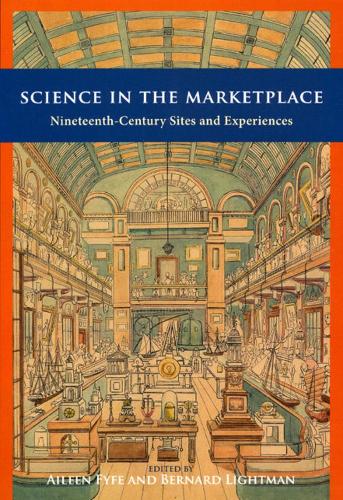 Бумажная книга «Science in the Marketplace: Nineteenth-Century Sites and Experiences», автор Эйлин Файф - фото №1