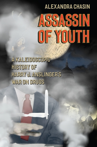 Бумажная книга «Assassin of Youth: A Kaleidoscopic History of Harry J. Anslinger's War on Drugs», автор Александра Чашин - фото №1