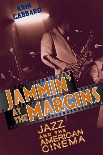 Паперова книга «Jammin' at the Margins: Jazz and the American Cinema», автор Крін Габбард - фото №1