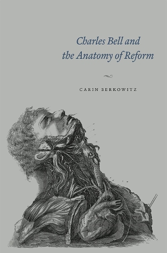 Паперова книга «Charles Bell and the Anatomy of Reform», автор Карін Берковіц - фото №1