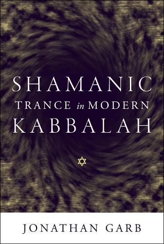Бумажная книга «Shamanic Trance in Modern Kabbalah», автор Джонатан Гарб - фото №1