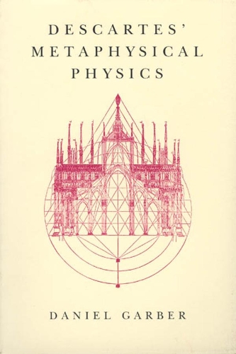 Паперова книга «Descartes' Metaphysical Physics», автор Даніель Гарбер - фото №1