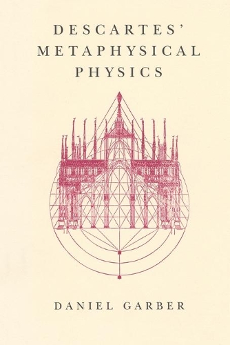 Паперова книга «Descartes' Metaphysical Physics», автор Даніель Гарбер - фото №1