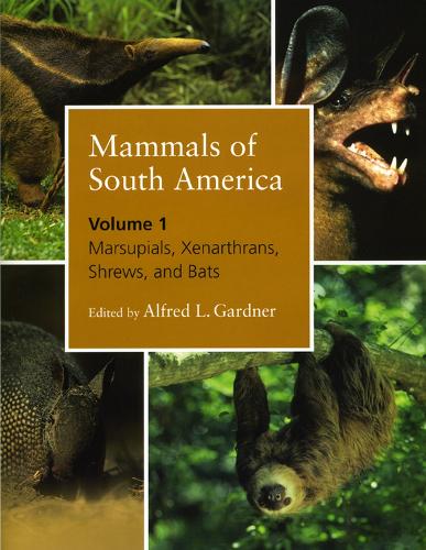 Бумажная книга «Mammals of South America, Volume 1: Marials, Xenarthrans, Shrews, and Bats», автор Альфред Л. Гарднер - фото №1