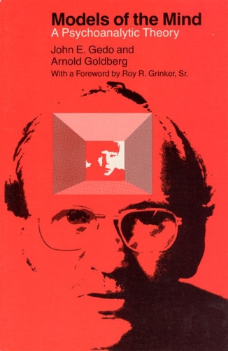 Паперова книга «Models of the Mind: A Psychoanalytic Theory», авторів Арнольд Гольдберг, Джон Е. Гедо - фото №1