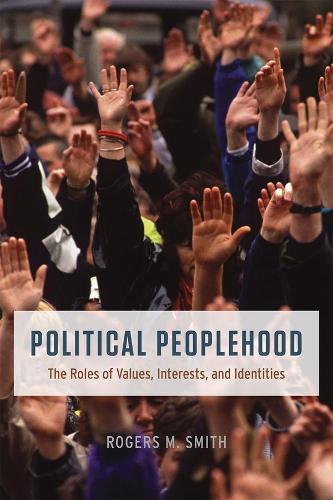 Бумажная книга «Political Peoplehood: The Roles of Values, Interests, and Identities», автор Роджерс М. Смит - фото №1
