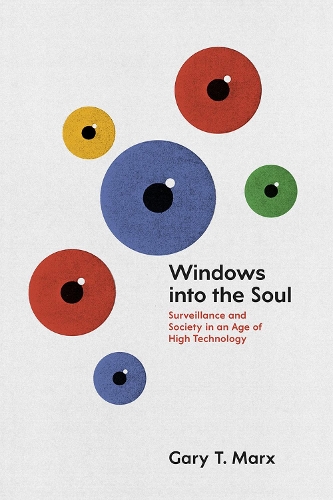 Бумажная книга «Windows into the Soul: Surveillance and Society in an Age of High Technology», автор Гэри Т. Маркс - фото №1