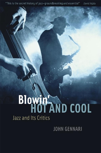 Бумажная книга «Blowin' Hot and Cool: Jazz and Its Critics», автор Джон Геннари - фото №1