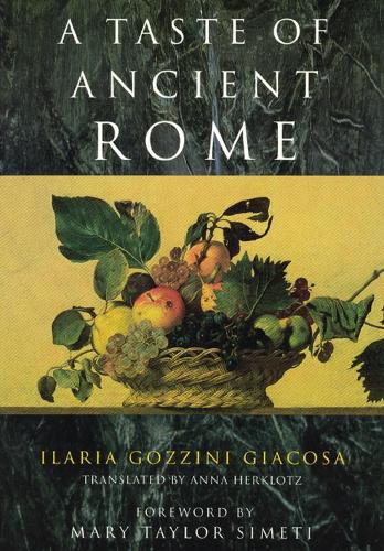 Бумажная книга «A Taste of Ancient Rome», автор Илария Гоццини Джакоза - фото №1