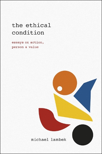 Паперова книга «The Ethical Condition: Essays on Action, Person, and Value», автор Майкл Ламбек - фото №1