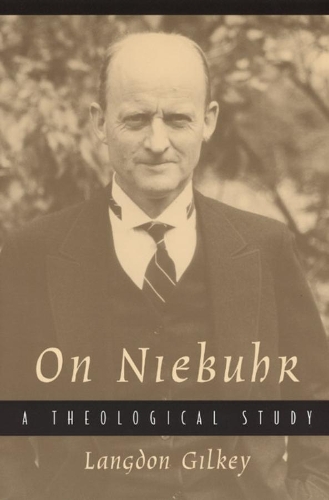 Паперова книга «On Niebuhr: A Theological Study», автор Ленгдон Гілкі - фото №1