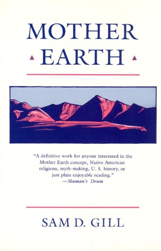 Бумажная книга «Mother Earth: An American Story», автор Сэм Д. Гилл - фото №1