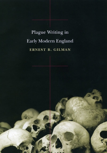 Бумажная книга «Plague Writing in Early Modern England», автор Эрнест Б. Гилман - фото №1
