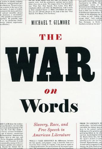 Бумажная книга «The War on Words: Slavery, Race, and Free Speech in American Literature», автор Майкл Т. Гилмор - фото №1