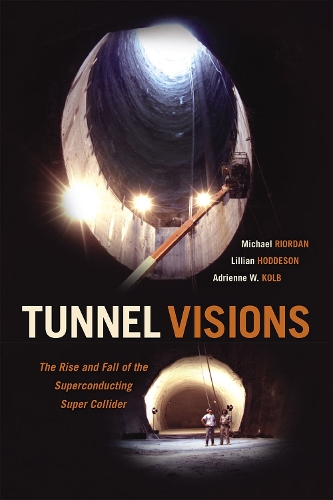 [object Object] «Tunnel Visions: The Rise and Fall of the Superconducting Super Collider», авторов Адриенна В. Колб, Лилиан Ходдесон, Майкл Риордан - фото №1