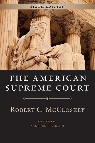 Паперова книга «The American Supreme Court, Sixth Edition», авторів Роберт Г. МакКлоскі, Сенфорд Левінсон - фото №1
