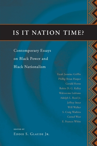 Бумажная книга «Is It Nation Time?: Contemporary Essays on Black Power and Black Nationalism», автор Эдди С. Глауд - фото №1
