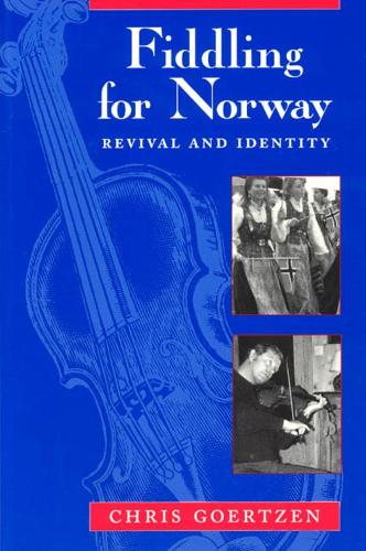 Бумажная книга «Fiddling for Norway: Revival and Identity», автор Крис Гертцен - фото №1