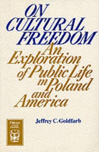 Бумажная книга «On Cultural Freedom: An Exploration of Public Life in Poland and America», автор Джеффри К. Голдфарб - фото №1