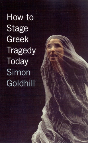 Бумажная книга «How to Stage Greek Tragedy Today», автор Саймон Голдхилл - фото №1