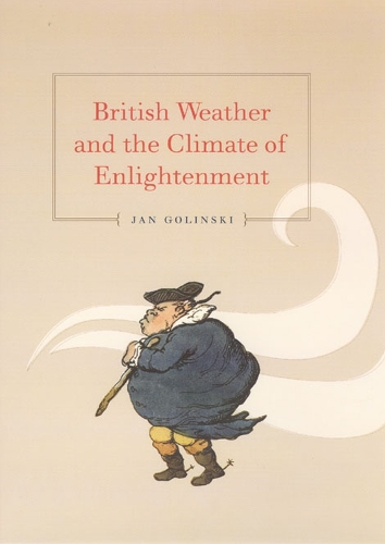 Бумажная книга «British Weather and the Climate of Enlightenment», автор Ян Голински - фото №1