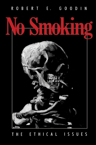 Бумажная книга «No Smoking: The Ethical Issues», автор Роберт Э. Гудин - фото №1