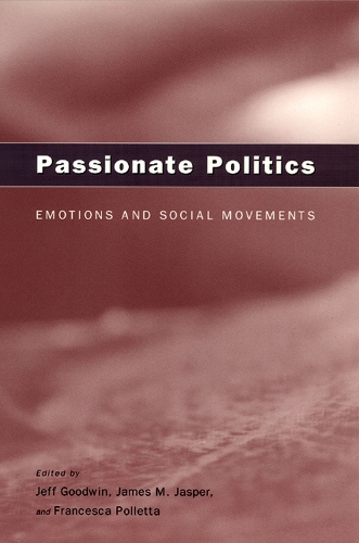 Бумажная книга «Passionate Politics: Emotions and Social Movements», автор Джефф Гудвин - фото №1