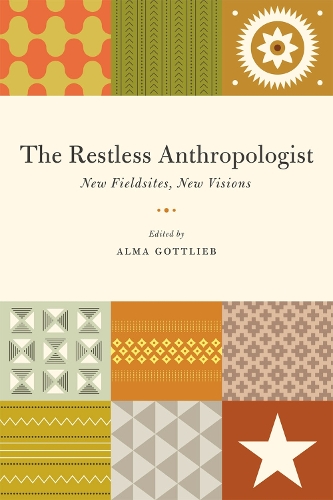 Бумажная книга «The Restless Anthropologist: New Fieldsites, New Visions», автор Альма Готлиб - фото №1