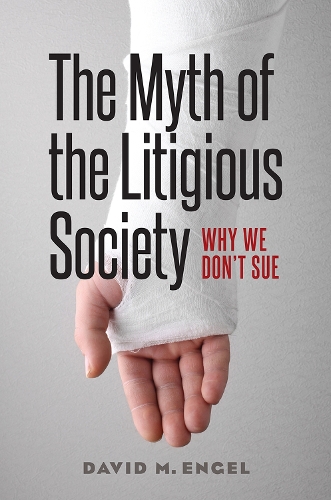 Бумажная книга «The Myth of the Litigious Society: Why We Don't Sue», автор Дэвид М. Энгель - фото №1